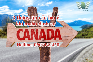 3 thông tin cần lưu ý khi muốn định cư Canada giai đoạn 2021-2023