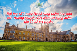 Đại học số 1 nước Úc bổ sung thêm học sinh các  trường chuyên Việt Nam sử dụng điểm lớp 12 để xét tuyển.