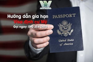 Hướng dẫn gia hạn Visa định cư Mỹ