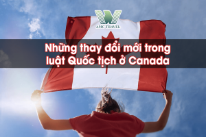 Những thay đổi mới trong luật Quốc tịch ở Canada